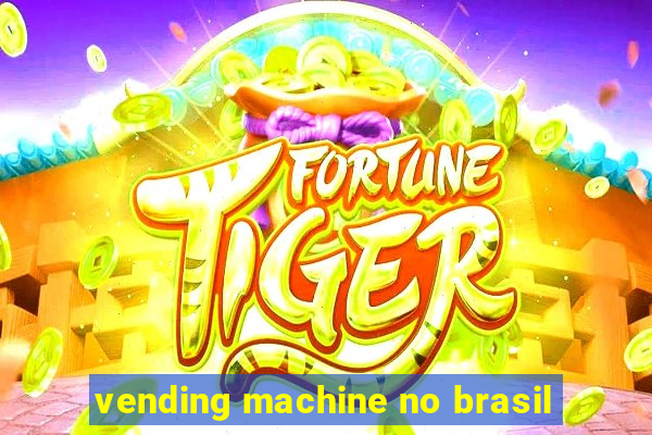 vending machine no brasil